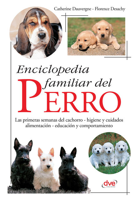 Enciclopedia familiar del perro, Florence Desachy, Catherine Dauvergne