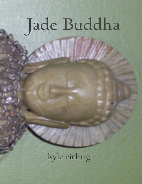 Jade Buddha, Kyle Richtig
