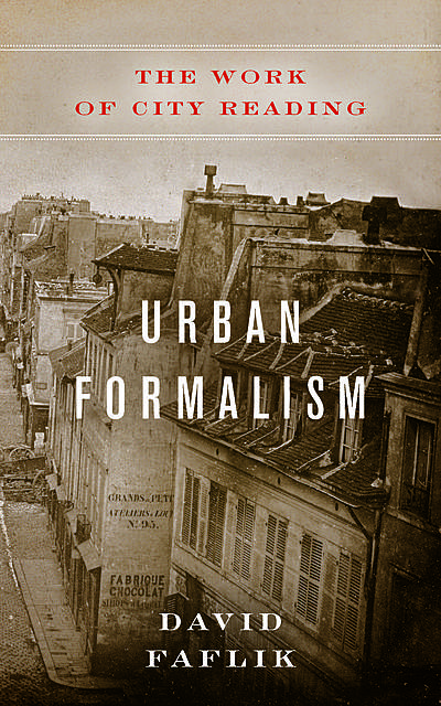 Urban Formalism, David Faflik
