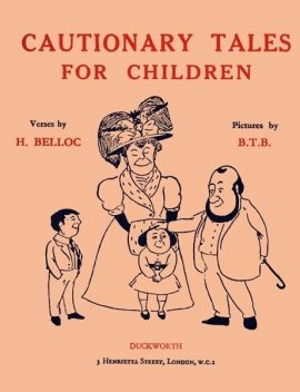 Cautionary Tales for Children, Hilaire Belloc