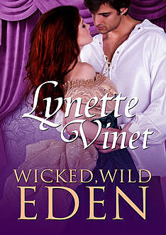 Wicked, Wild Eden, Lynette Vinet