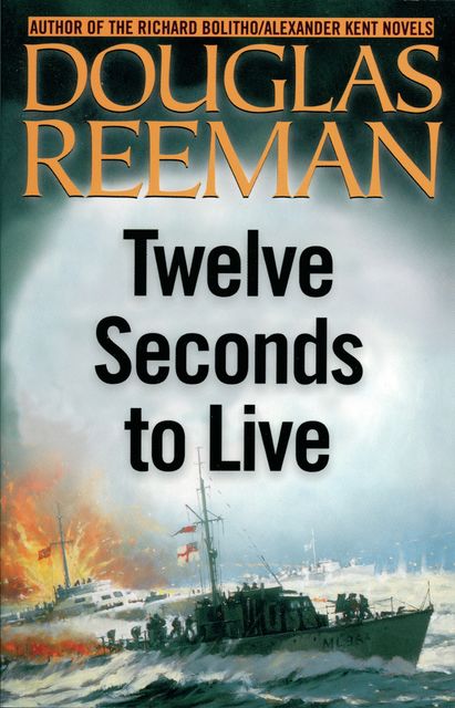 Twelve Seconds to Live, Douglas Reeman