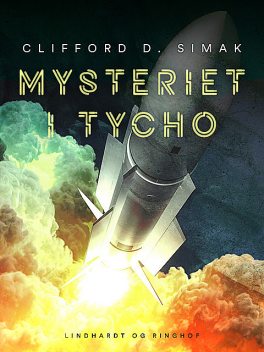 Mysteriet i Tycho, Clifford D Simak
