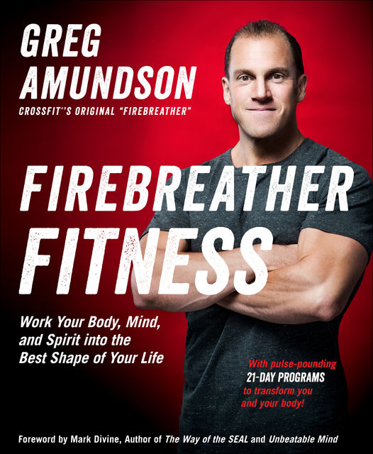 Firebreather Fitness, T.J.Murphy, Greg Amundson