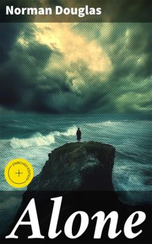 Alone, Norman Douglas