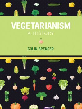Vegetarianism, Colin Spencer