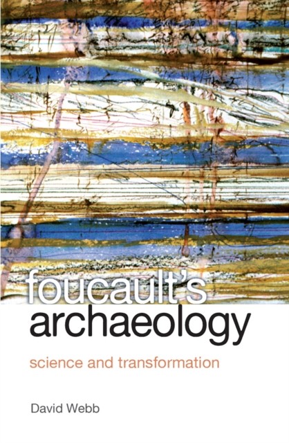 Foucault's Archaeology, David Webb