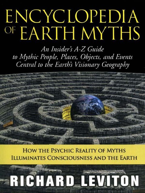 Encyclopedia of Earth Myths, Richard Leviton