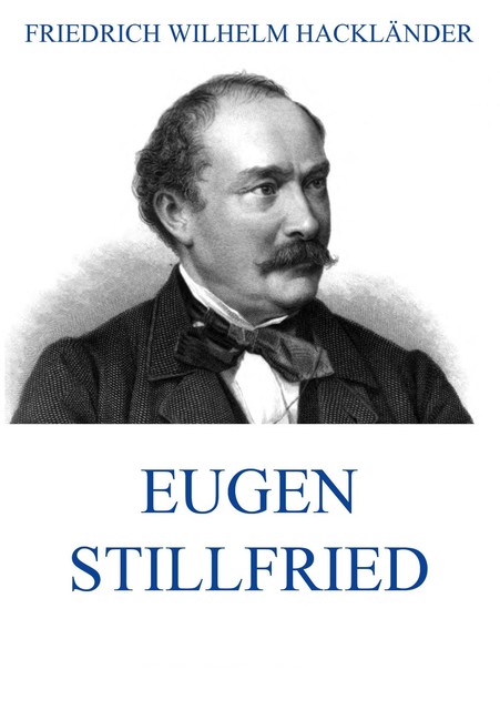 Eugen Stillfried, Hackländer Friedrich