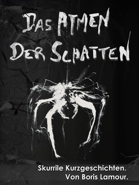 Das Atmen der Schatten, Boris Lamour