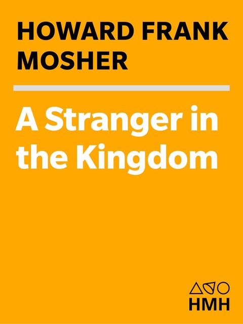 A Stranger in the Kingdom, Howard Frank Mosher