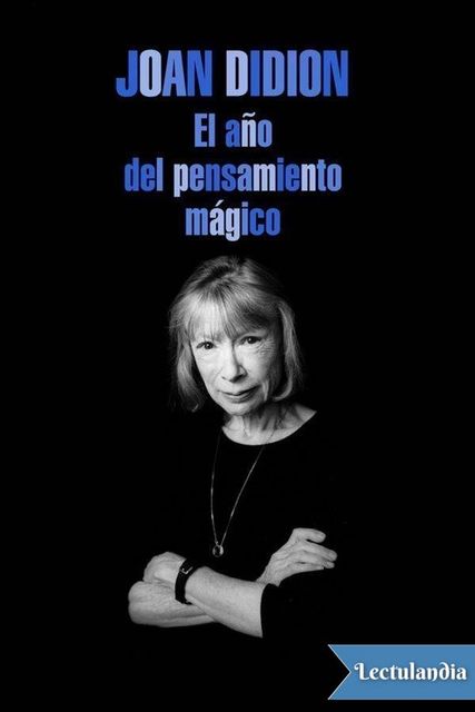 El año del pensamiento mágico, Joan Didion
