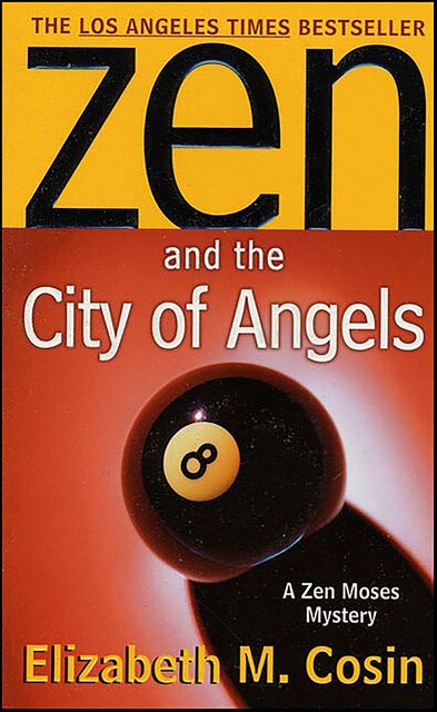 Zen and the City of Angels, Elizabeth M. Cosin