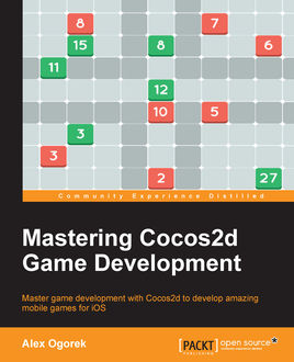 Mastering Cocos2d Game Development, Alex Ogorek
