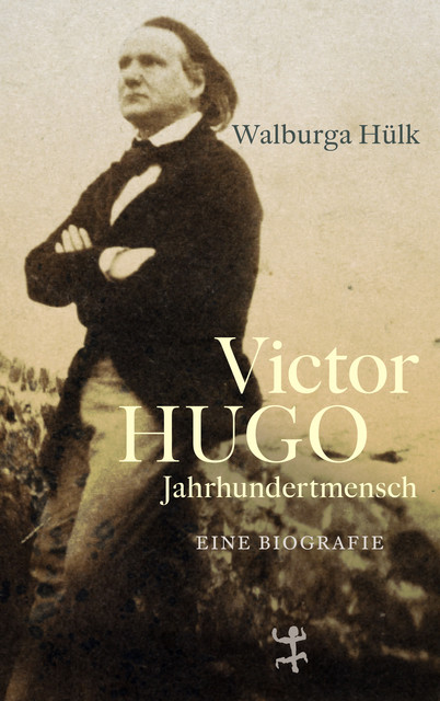 Victor Hugo, Walburga Hülk