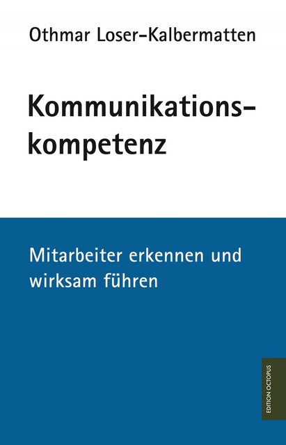 Kommunikationskompetenz, Othmar Loser-Kalbermatten