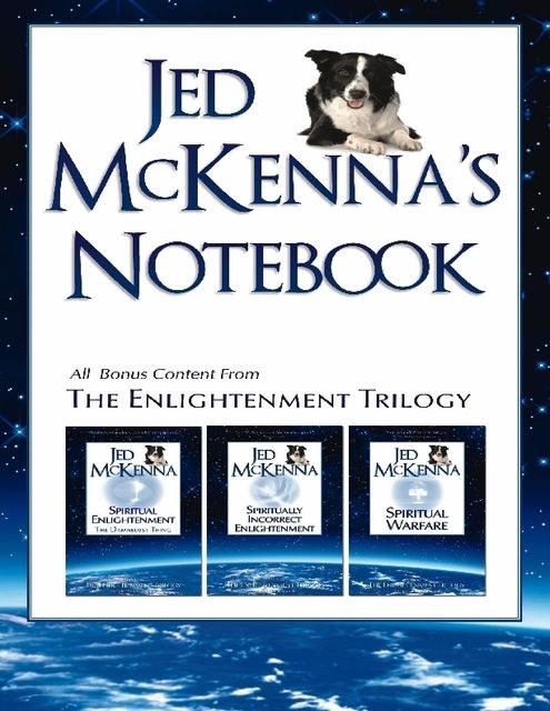 Jed McKenna's Notebook: All Bonus Content from the Enlightenment Trilogy, Jed McKenna