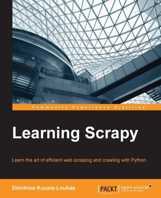 Learning Scrapy, Dimitrios Kouzis-Loukas