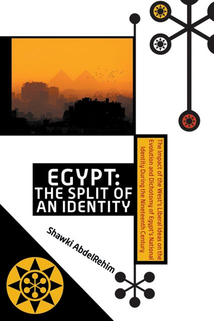 Egypt: The Split of an Identity, Shawki Shafik AbdelRehim