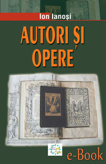 Autori și opere. Vol. 1 – Culturi occidentale, Ianoși Ion