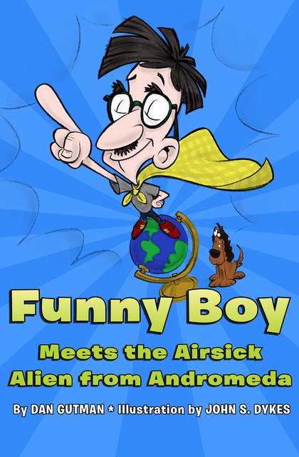 Funny Boy Meets the Airsick Alien from Andromeda, Dan Gutman