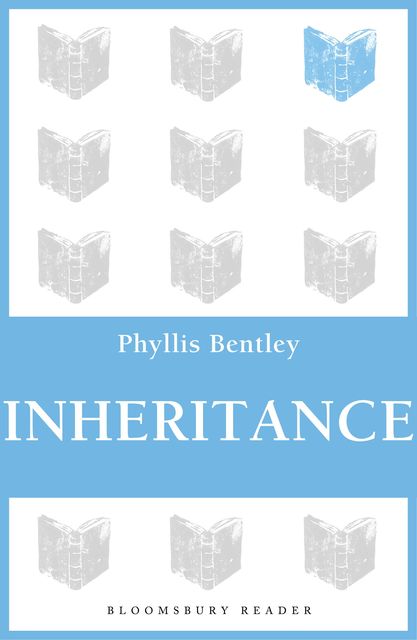 Inheritance, Phyllis Bentley
