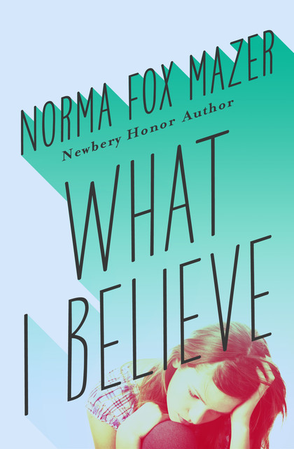 What I Believe, Norma Fox Mazer
