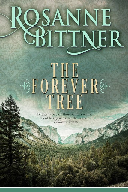 The Forever Tree, Rosanne Bittner