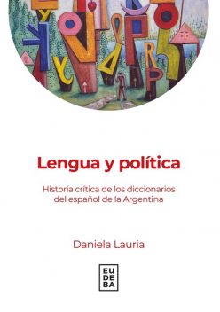 Lengua y política, Daniela Lauria