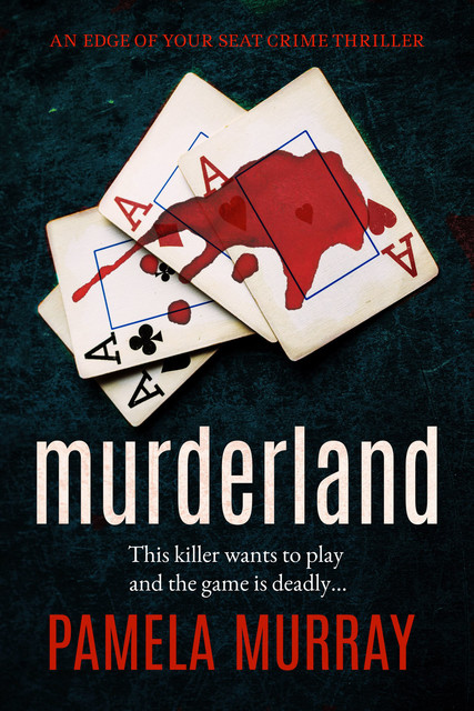 Murderland, Pamela Murray
