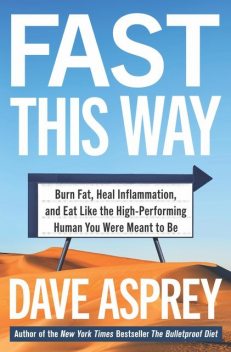 Fast This Way, Dave Asprey
