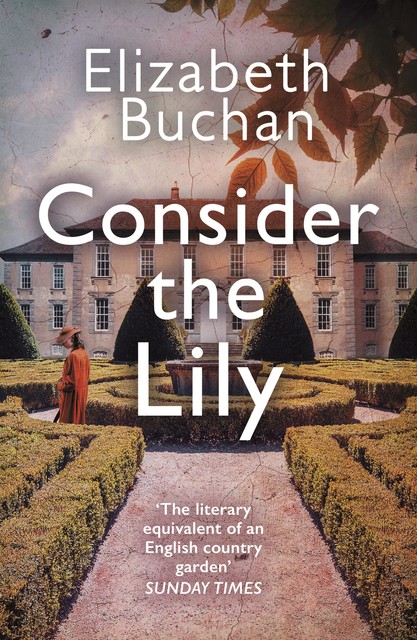 Consider the Lily, Elizabeth Buchan