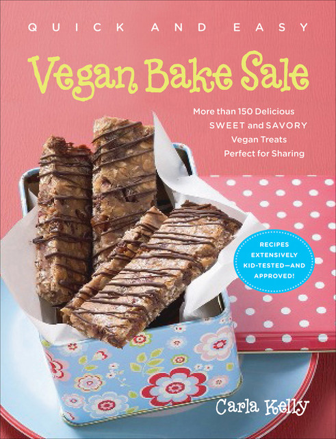 Quick & Easy Vegan Bake Sale, Carla Kelly