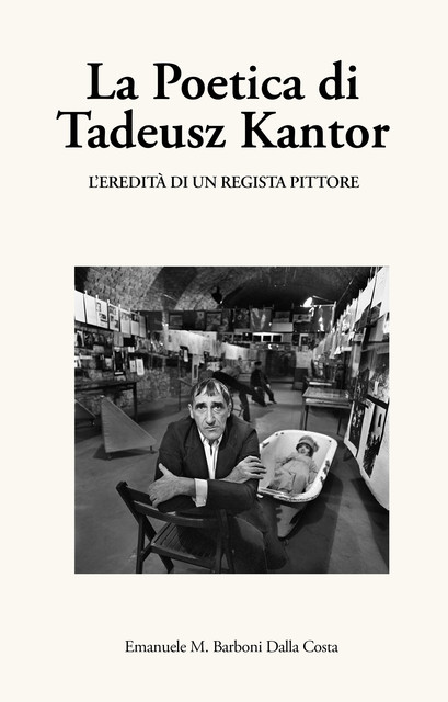 La Poetica di Tadeusz Kantor, Emanuele M. Barboni Dalla Costa