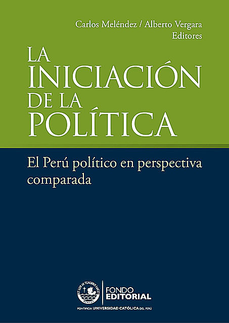 La iniciación de la política, Carlos Meléndez y Alberto Vergara