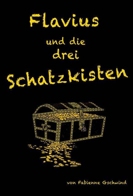 Flavius und die drei Schatzkisten, Fabienne Gschwind