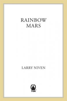 Rainbow Mars, Larry Niven