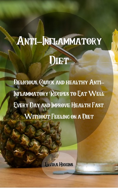 Anti-Inflammatory Diet, Elvira Higgins