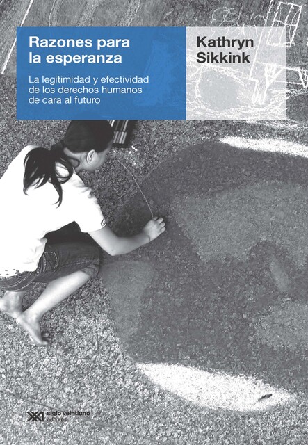 Razones para la esperanza, Kathryn Sikkink