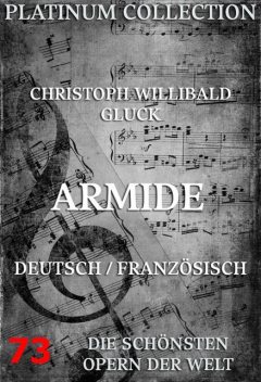 Armide, Philippe Quinault, Christoph Gluck