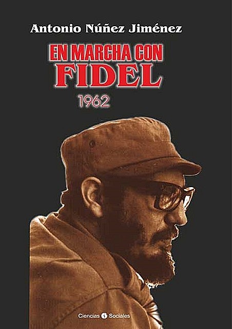 En marcha con Fidel 1962, Antonio Núñez Jiménez
