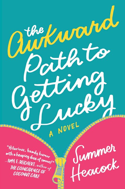 The Awkward Path to Getting Lucky, Summer Heacock