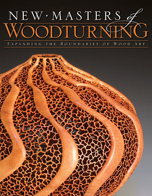 New Masters of Woodturning, Kevin Wallace, Terry Martin