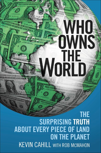 Who Owns the World, Kevin Cahill, Rob McMahon