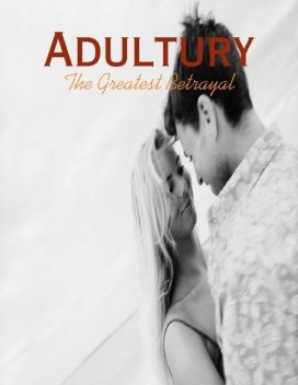 Adultury – The Greatest Betrayal, M Osterhoudt