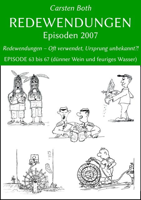 Redewendungen: Episoden 2007, Carsten Both