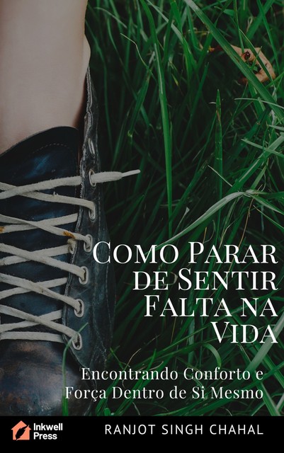Como Parar de Sentir Falta na Vida, Ranjot Singh Chahal