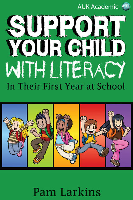 Support Your Child With Literacy, Pam Larkins