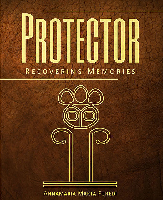 Protector – Recovering Memories, Annamaria Marta Furedi
