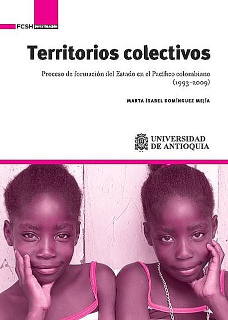 Territorios colectivos, Marta Domínguez Mejía